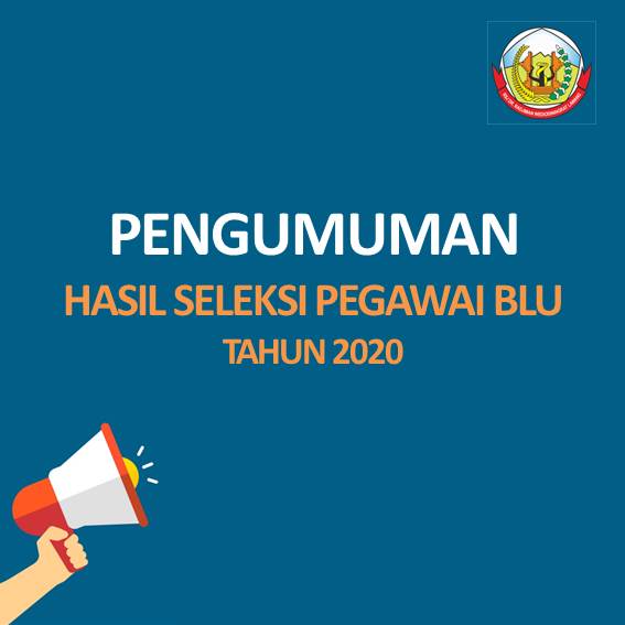 PENGUMUMAN HASIL SELEKSI PEGAWAI BLU